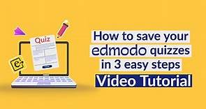 How to save your Edmodo quizzes in 3 easy steps - Video tutorial