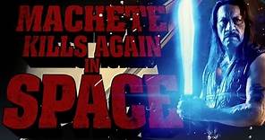 MACHETE KILLS AGAIN IN SPACE In The Works - AMC Movie News