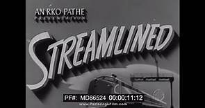 " STREAMLINED " STREAMLINE MODERNE 1930s RAILROAD PROMOTIONAL FILM MD86524