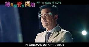 All U Need Is Love | Official Trailer | In Cinemas 22 April 2021