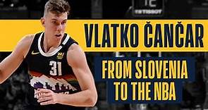 VLATKO ČANČAR | My Basketball Journey - From Slovenia to the NBA