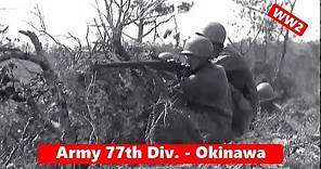 Okinawa dramatic combat action - 77th Division of U.S. Army