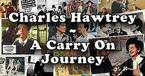 Charles Hawtrey - A Carry On Journey - a personal look at Charlie's films.