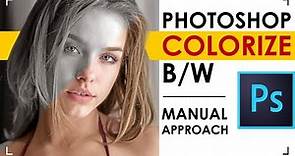 How to Colorize Black White Photo - Manual Colorization in Photoshop