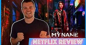 My Name Netflix Series Review | 마이 네임