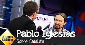 Pablo Iglesias: "Lo de Cataluña no se resuelve a palos y con cárcel" - El Hormiguero 3.0