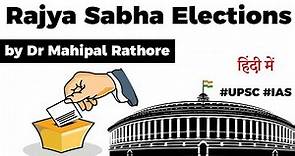 Rajya Sabha Election - Voting system, Formula to elect Rajya Sabha members, Tenure of members #UPSC