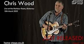 Chris Wood Live in Concert at The Harbour Room Blakeney