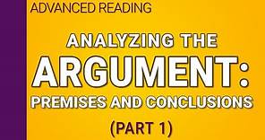Analyzing the argument - Part 1 of 2