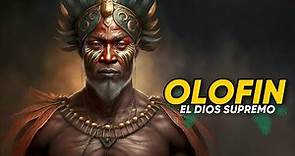 El poderoso Olofin: La Historia detrás del dios supremo de la religión Yoruba, Descubre sus secretos