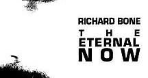 Richard Bone - The Eternal Now