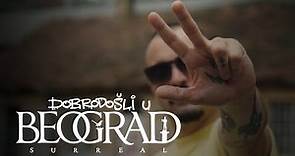 Surreal - Dobrodošli u Beograd (Official Video)