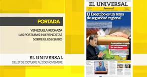 El Universal Semanal: Venezuela rechaza las posturas injerencistas sobre el Esequibo