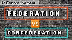 what is the difference between Federation and confederation #federation #confederation