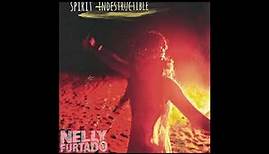 Nelly Furtado - Spirit Indestructible (Audio)