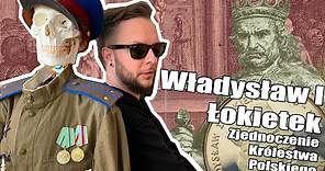 Władysław I Łokietek - Zjednoczenie Królestwa Polskiego [Co za historia odc.8]