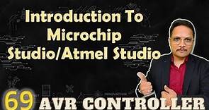 Introduction to Microchip Studio / Atmel Studio Software