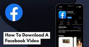 How To Download A Facebook Video (Full Guide)