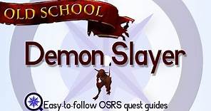 Demon Slayer - OSRS 2007 - Easy Old School Runescape Quest Guide