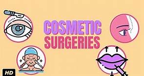 Cosmetic Surgeries: Everything You Need To Know