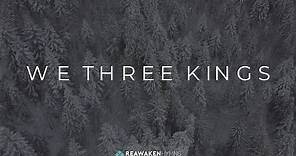 We Three Kings (Christmas Lyric Video)