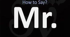 How to Pronounce Mr? (Versus Ms. Miss Mrs.) | Title Use, Meaning & Pronunciation