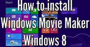 How to install Windows Movie Maker on Windows 8. (free) HD