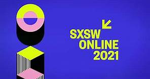 SXSW Online 2021 Teaser