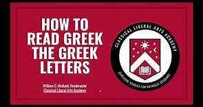 How to Read Greek: Letter Names