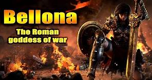 Bellona - The Roman goddess of war
