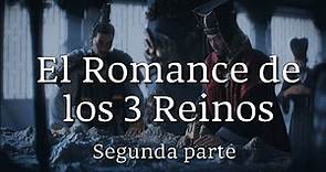 El romance de los 3 REINOS (PARTE 2/2)