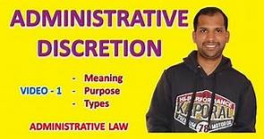 Administrative Discretion | Meaning | Purpose | Types | Administrative Law