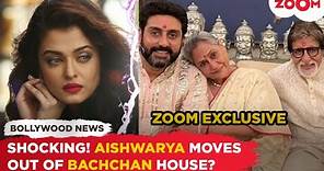 Aishwarya Rai Bachchan MOVES OUT of the Bachchan house; Zoom CONFIRMS rift rumours | Exclusive