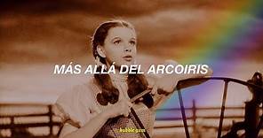 [ Judy Garland ] - Over The Rainbow // Español
