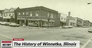 The History of Winnetka, ( Cook County ) Illinois !!! U.S. History and Unknowns