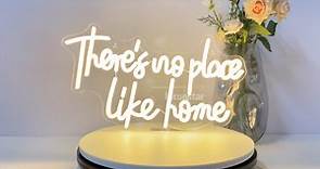 There`s No Place Like Home Neon Signs