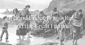 The History of Ireland Episode 6 | Ireland Under British Rule and the Great Famine