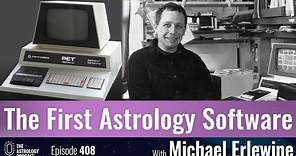 The First Astrology Software Company, with Michael Erlewine