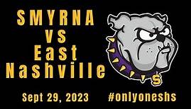 Smyrna Bulldogs vs East Nashville - Week 7 2023