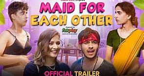 MAID FOR EACH OTHER | OFFICIAL TRAILER | GAURAV ARORA | 9th November