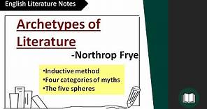 The Archetypes of Literature | Northrop Frye | IRENE FRANCIS