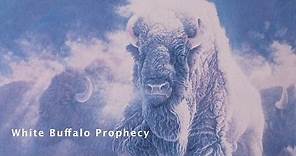 The White Buffalo Prophecy