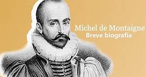 Michel de Montaigne - Breve biografía