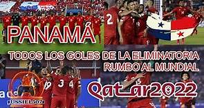 PANAMÁ🇵🇦 Todos los goles⚽️ de la eliminatoria | Rumbo al Mundial Qatar 2022🏆