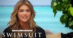 Kate Upton On Her Career & Fame | Sports Illustrated Swimsuit