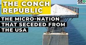 The Conch Republic: The Micro-Nation that Seceded from the USA