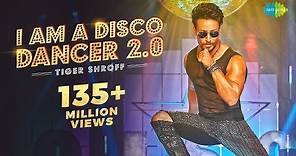Tiger Shroff | I Am A Disco Dancer 2.0 | Benny Dayal |Salim Sulaiman | Bosco | Official Music Video