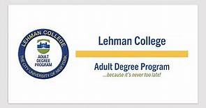 Adult Degree Program Information Session Part 1 | Lehman College