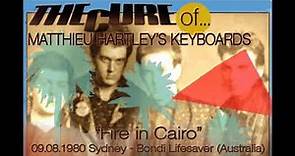 The Cure of... Matthieu Hartley's Keyboards - "Fire in Cairo" (Live in Sydney 1980)