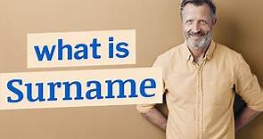 Surname | Definition of surname